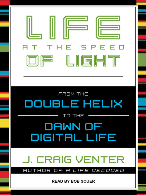 Title details for Life at the Speed of Light by J. Craig Venter - Available